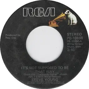 Steve Young - It's Not Supposed To Be That Way / Lonesome, On'Ry And Mean