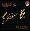 12inch Vinyl Single - Stevie B - Because I Love You / Love Me For Life