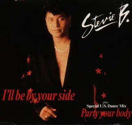 Stevie B - I'll Be By Your Side / Party Your Body