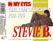 CD Single - Stevie B - In My Eyes / Girl I Am Searching For You