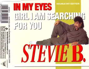 Stevie B - In My Eyes / Girl I Am Searching For You