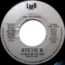 7inch Vinyl Single - Stevie B - I Wanna Be The One