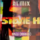 12inch Vinyl Single - Stevie H. - Myself (Yourself) (Remix)