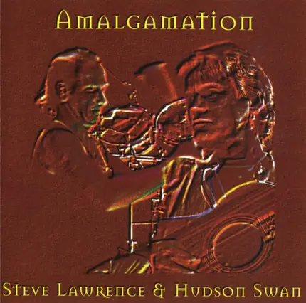 Stevie Lawrence & Hudson Swan - Amalgamation