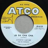 Stevie Layne And His Orchestra - Ja Da Cha Cha / T. D.'s Boogie Woogie
