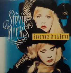 Stevie Nicks - Sometimes It's A Bitch