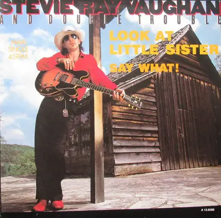 Stevie Ray Vaughan & Double Trouble - Look At Little Sister/ Say What