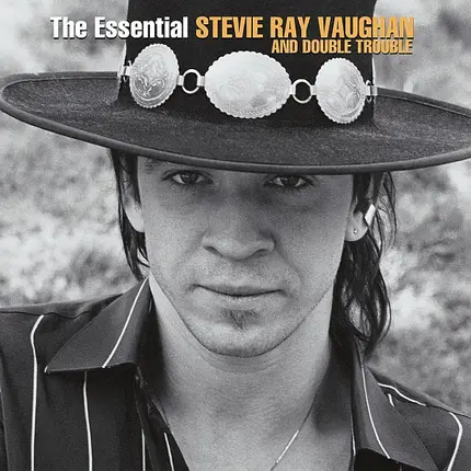 Stevie Ray Vaughan & Double Trouble - The Essential Stevie Ray Vaughan & Double Trouble