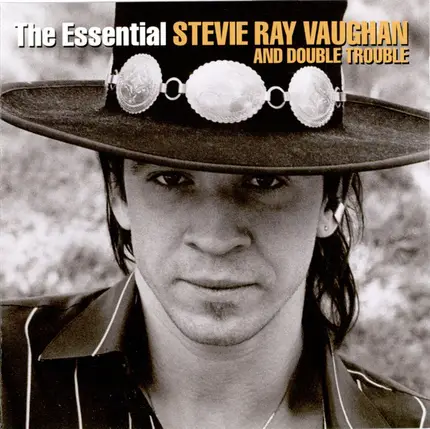 Stevie Ray Vaughan & Double Trouble - The Essential Stevie Ray Vaughan & Double Trouble