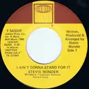 7inch Vinyl Single - Stevie Wonder - I Ain't Gonna Stand For It / Knocks Me Off My Feet