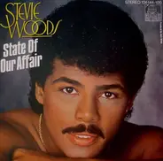 Stevie Woods - State Of Our Affair / You Blow Me Away