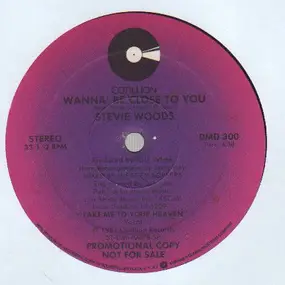 Stevie Woods - Wanna' Be Close To You / Gotcha