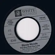 7inch Vinyl Single - Stevie Woods - The One That You Love