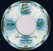 7'' - Stevie Wonder - I Ain't Gonna Stand For It
