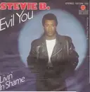 7inch Vinyl Single - Stevie B. - Evil You / Livin' In Shame