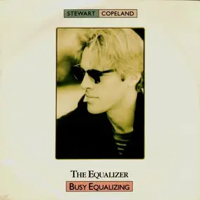 Stewart Copeland - The Equalizer Busy Equalizing