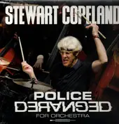 Stewart Copeland - Police Deranged For Orchestra