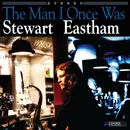 CD - Stewart Eastham - The Man I Once Was - Digisleeve