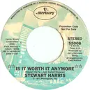 7inch Vinyl Single - Stewart Harris - Is It Worth It Anymore