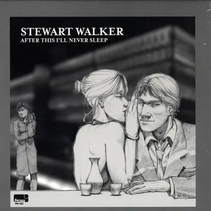 Stewart Walker - AFTER THIS I'LL NEVER SLEEP
