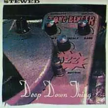 Stewed - Deep Down Thing