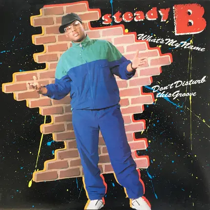 Steady B - What's My Name / Don't Disturb This Groove
