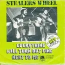 7inch Vinyl Single - Stealers Wheel - Everything'll Turn Out Fine