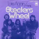 7inch Vinyl Single - Stealers Wheel - Late Again