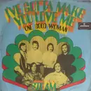 7'' - Steam - I've Gotta Make You Love Me / One Good Woman