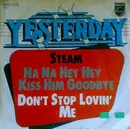 7inch Vinyl Single - Steam - Na Na Hey Hey Kiss Him Goodbye / Don't Stop Lovin' Me