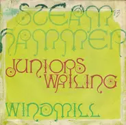 Steamhammer - Junior's Wailing / Windmill