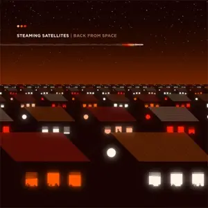 Steaming Satellites - Back From.. -Gatefold-