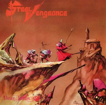 Steel Vengeance - Never Lettin' Go