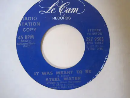 Steel Water - It Was Meant To Be