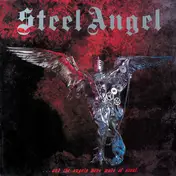 Steel Angel - ...and the Angels Were Made of Steel