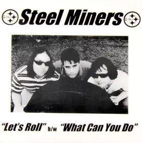 STEEL MINERS - Let's Roll
