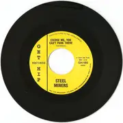 7inch Vinyl Single - Steel Miners - Excuse Me, You Can't Park There