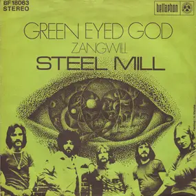 Steel Mill - Green Eyed God / Zangwill