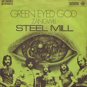 Steel Mill - Green Eyed God / Zangwill