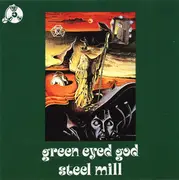 CD - Steel Mill - Green Eyed God