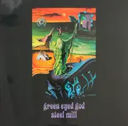 LP - Steel Mill - Green Eyed God