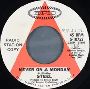 Steel - Never On A Monday
