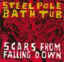 CD - Steel Pole Bath Tub - Scars From Falling Down