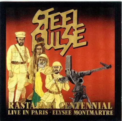 Steel Pulse - Rastafari Centennial: Live in Paris - Elysee Montmartre