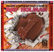 Steelbands of Trinidad and Tobago - Tribute to Ray Holman