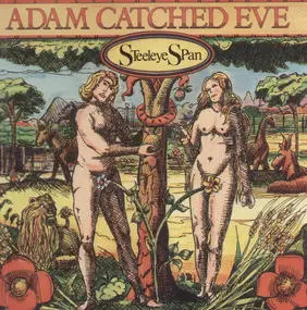 Steeleye Span - Adam Catched Eve