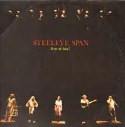 Steeleye Span - Live at Last