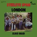 7'' - Steeleye Span - London