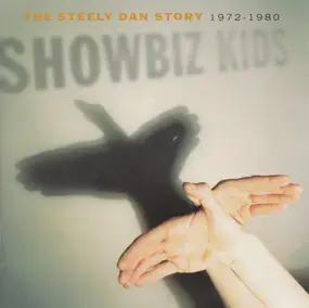 Steely Dan - Showbiz Kids (The Steely Dan Story 1972-1980)