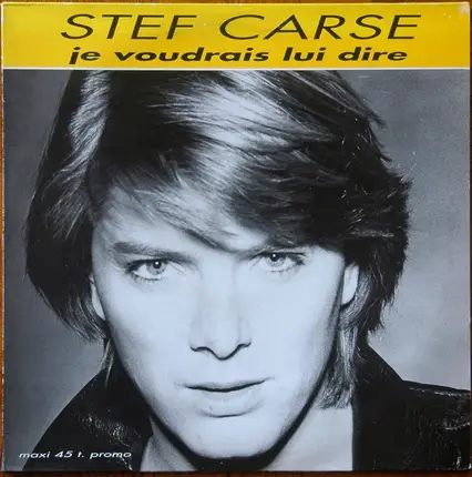 Stef Carse - Je Voudrais Lui Dire